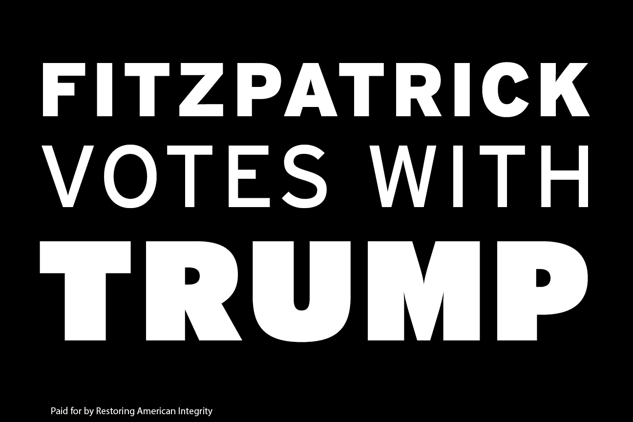 Yard sign: Fitzpatrick Votes With Trump.